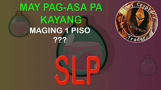 May Pag-asa pa kayang mag 1 PISO si SLP?