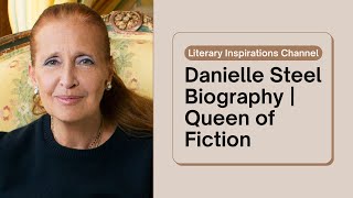 Danielle Steel Biography | Life of the World’s Best-Selling Novelist