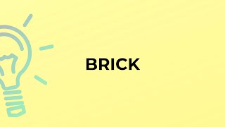 What is the meaning of the word BRICK?