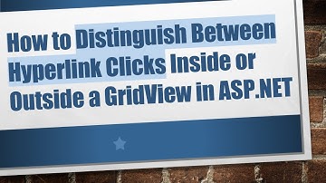 How to Distinguish Between Hyperlink Clicks Inside or Outside a GridView in ASP.NET