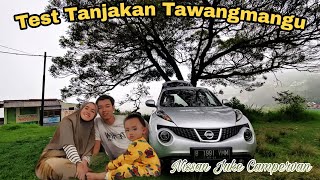 TEST TANJAKAN TAWANGMANGU  NISSAN JUKE CAMPERVAN