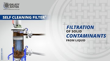 Automatic self cleaning filter | inline liquid filter - Galaxy Sivtek
