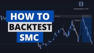 How to Backtest Smart Money Concepts - Simplified Guide