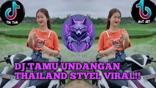 DJ TAMU UNDANGAN THAILAND STYLE VIRAL TIKTOK!! YANG KALIAN CARI