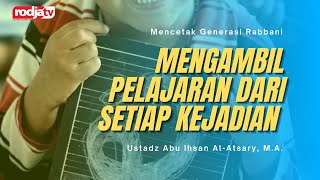 Metode Pembelajaran Anak: Mengambil Pelajaran  dari setiap Kejadian - Ustadz Abu Ihsan Al-Atsary