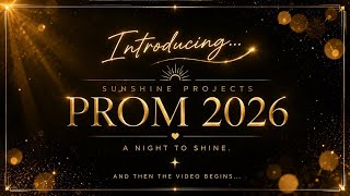 Prom 2026 Sunshine Projects 