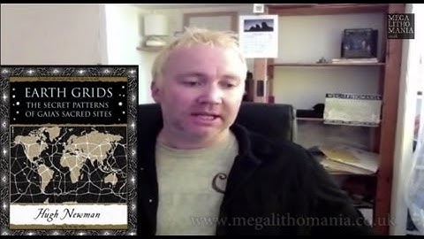 Interview with Hugh Newman - Earth Grids: The Secret Patterns of Gaia