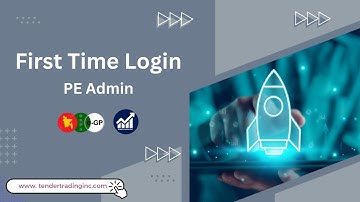 First Time Login | PE Admin | e-GP Tutorial | Tender Trading Inc.