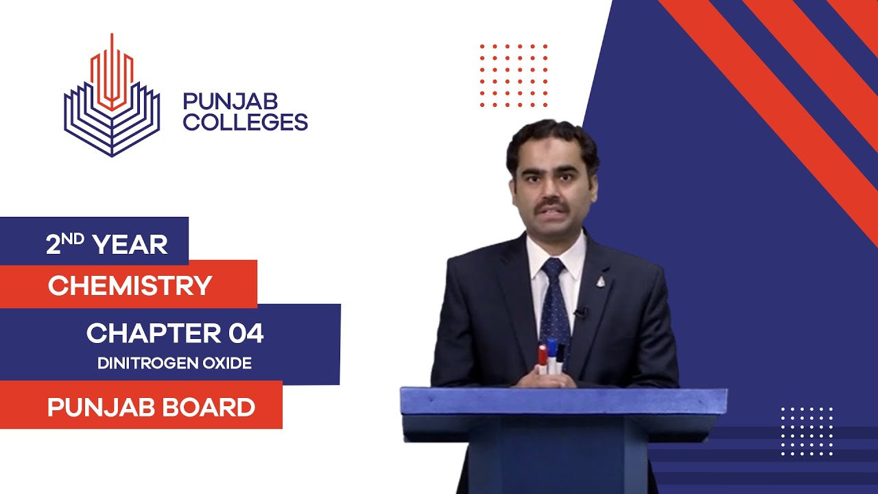 PGC Lectures-Inter Part II-Punjab Board-Chemistry-Chapter 04- Dinitrogen Oxide