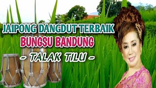 Full Album Pilihan Jaipong Dangdut BUNGSU BANDUNG ~ Talak Tilu, Mobil Butut, Intimi, Alumu, dll.