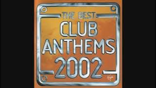The Best Club Anthems 2002 - CD1