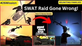 Reuniting The Families Epic Swat Showdown In Gta San Andreas Mission