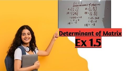Class 9 Math | Chapter 1: Determinant of Matrix | Exercise 1.5 Solutions (Q1, Q2, Q3)