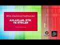 Bilim Akademisi Konferansları: “Ahlaklar, Etik ve Etikler” - Prof. Dr. İoanna Kuçuradi