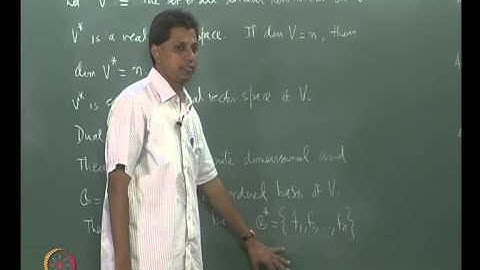 Mod-06 Lec-21 Linear Functionals. The Dual Space. Dual Basis I