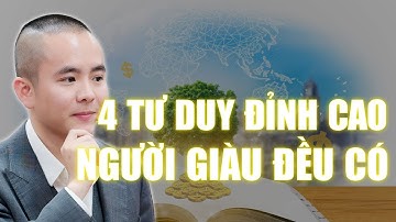 4 Tư duy đắt giá của NGƯỜI GIÀU: Giá như tôi biết sớm hơn | Master Anh Đức