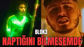 AY AYY BLOK3 NE YAPTIN SEN ?? | Blok3 - N'aptığını Bilmesemde | Reaction