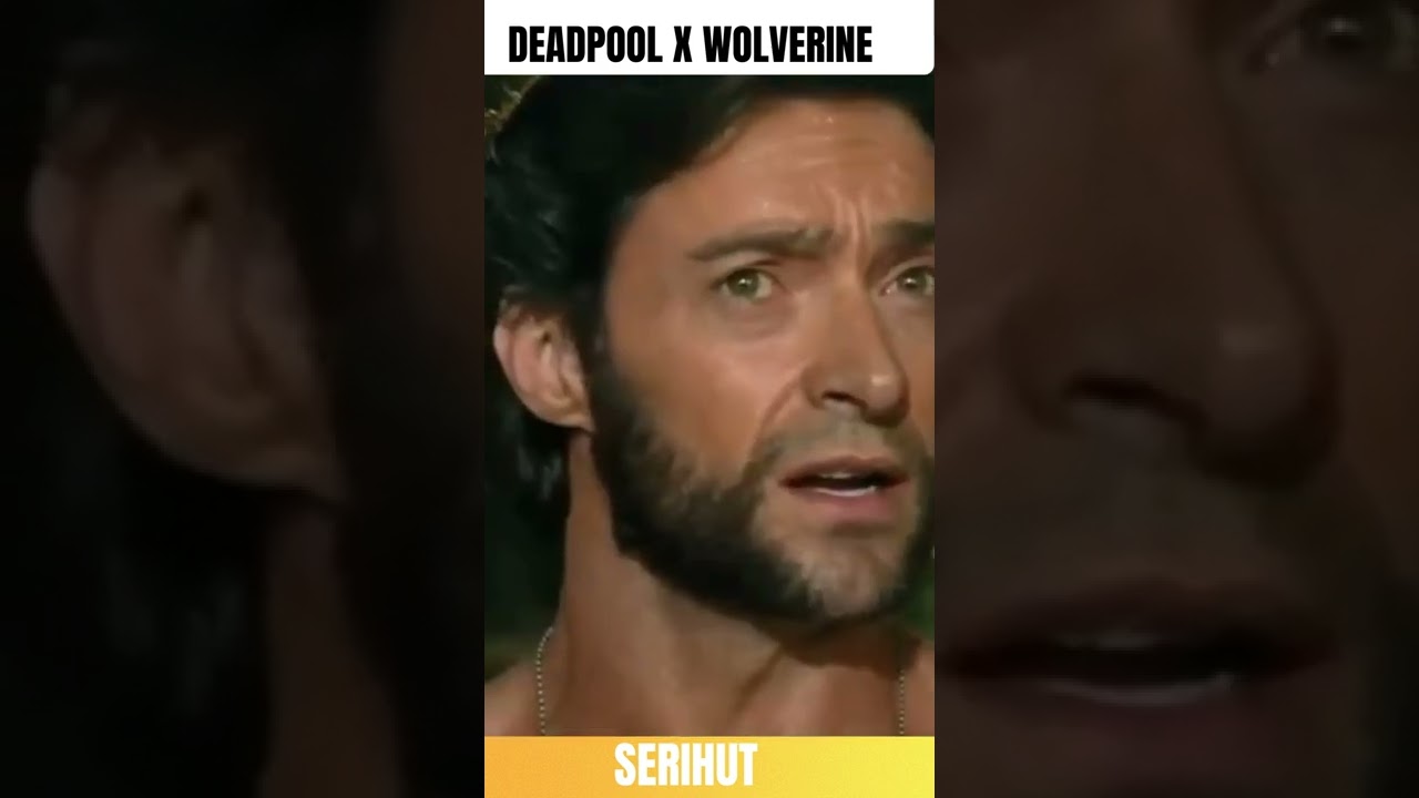 Deadpool 3: Deadpool X Wolverine | Deadpool And Wolverine in Deadpool 3 Reaction | Serihut