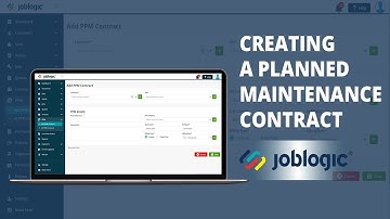 How-To Guide | Creating a Planned Maintenance Contract | Joblogic®