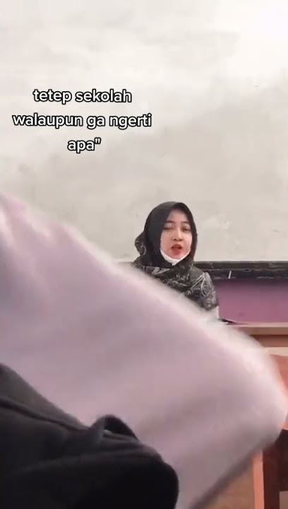 STORY WA ANAK SEKOLAHAN#Tetap sekolah walaupun Ga ngerti Apa'