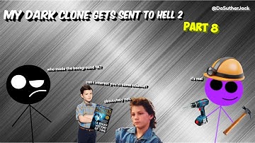 My Dark Clone Gets Sent to Hell 2 (Part 8)