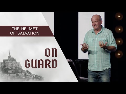 On Guard! It’s A Spiritual Battle Out There | The Helmet of Salvation