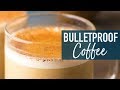 How to Make Bulletproof Coffee!