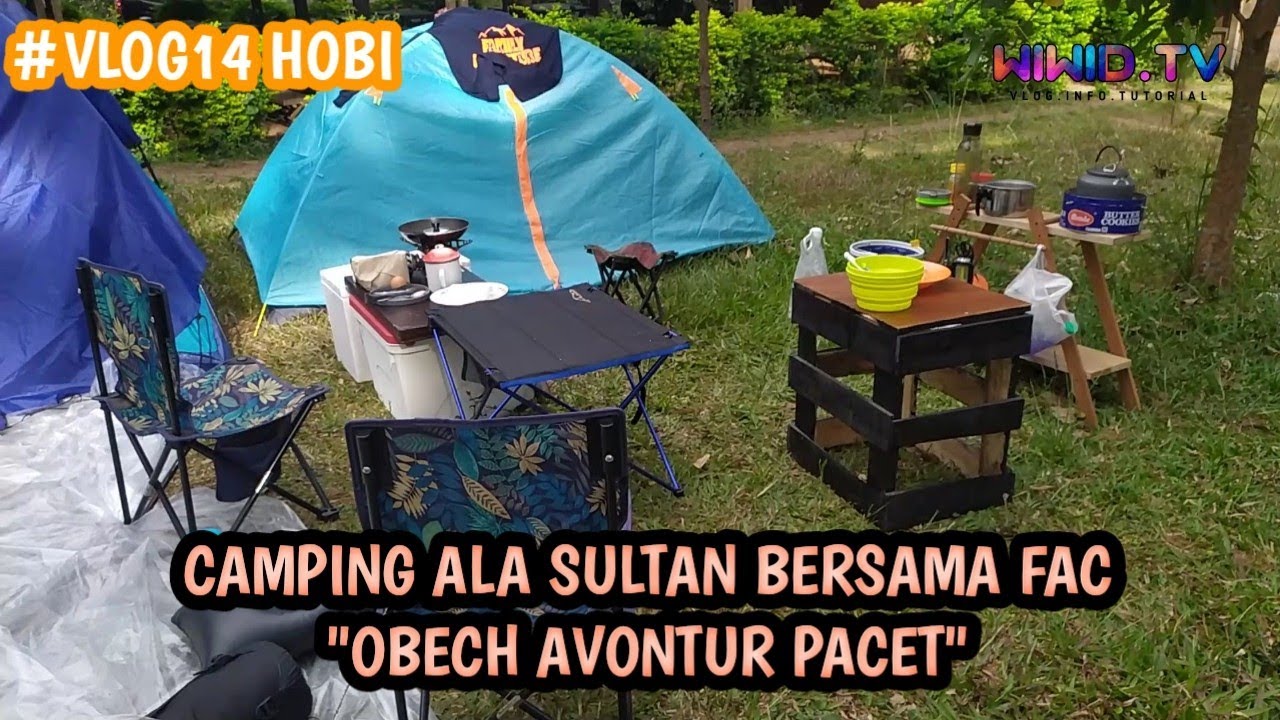 CAMPING DAN WISATA ASYIK DI OBECH AVONTUR PACET BERSAMA KELUARGA BESAR FAC