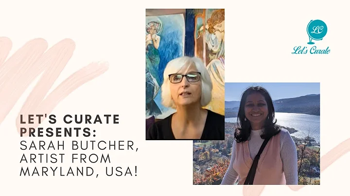 Let's Curate Presents: Sarah Butcher, Artist from ...