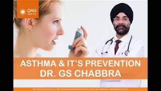Asthma & Its Prevention, Know More From Dr G S Chabbra, Qrg Hospitals
