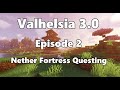 Valhelsia 3 // Nether Fortress Questing - 2
