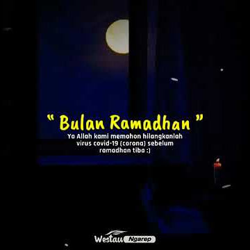 #Story Wa 30 Detik Keren - Harapan Bulan Ramadhan 2021 Mendatang😊😄