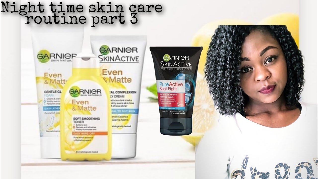 MY NIGHT TIME SKIN CARE ROUTINE PART 3 - YouTube