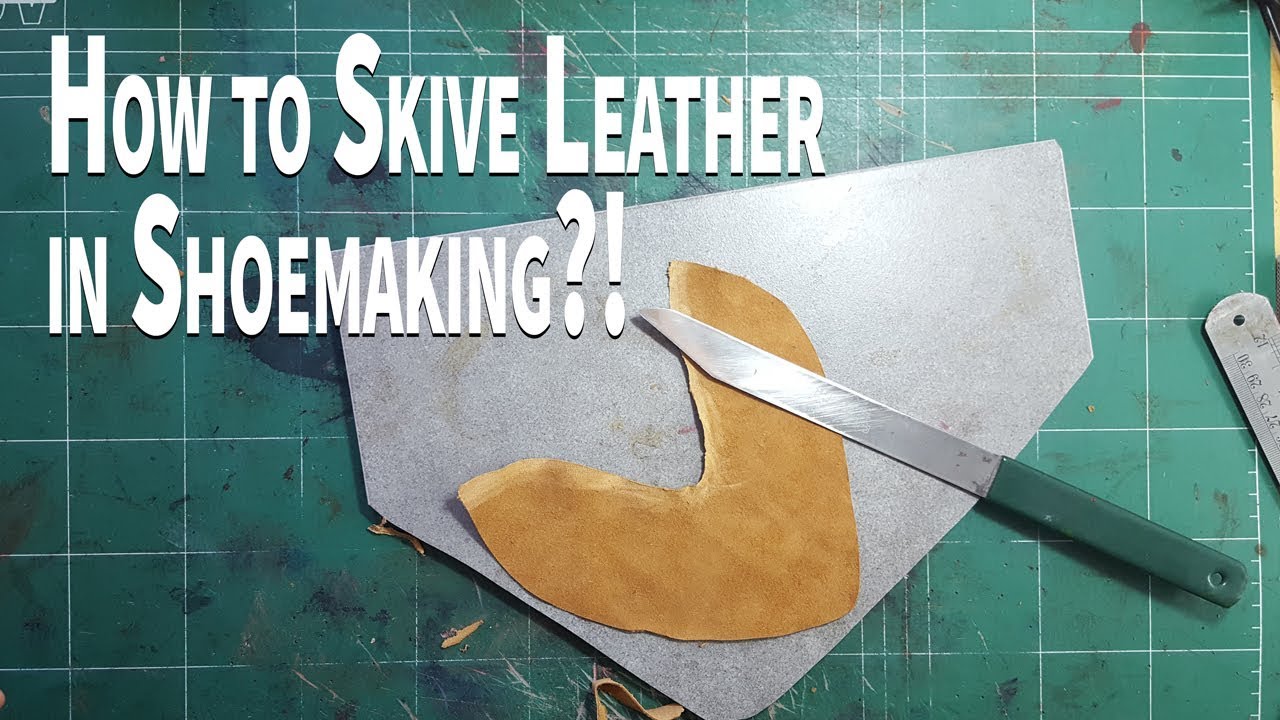 How to Skive Leather in Shoemaking?! YouTube