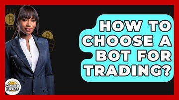How To Choose A Bot For Trading? - CryptoBasics360.com