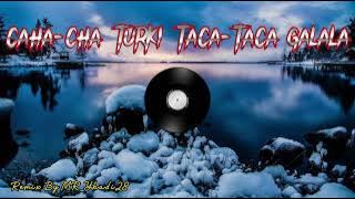 Taca-Taca Galala✅Cha-Cha Turki Terbaru‼️New Remix 2022🌴#mr_yhadi28 #laguremixterbaru