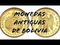 MONEDAS ANTIGUAS DE BOLIVIA