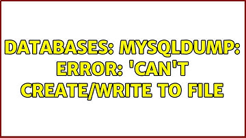 Databases: mysqldump: Error: 