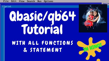 QBasic/qb64 tutorial with all functions & statement in Hindi/How to work in QBasic