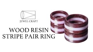 How to make STRIPE PAIR RING / wood resin ring / レジンを使ったストライプ・ペアリングの作り方