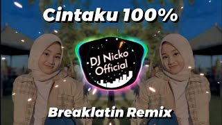 Video thumbnail of "DJ Nicko Official - DJ Cintaku 100% (Breaklatin Remix)"