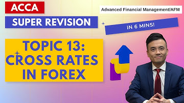 ACCA AFM Revision Cross Rate (Foreign Exchange Rate in AFM) Topic 13