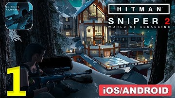 HITMAN SNIPER 2 World Of Assassins Gameplay Walkthrough (Android, iOS) - Part 1