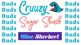 Cruuzy Sugar Shack “Blue Sherbet” Buds