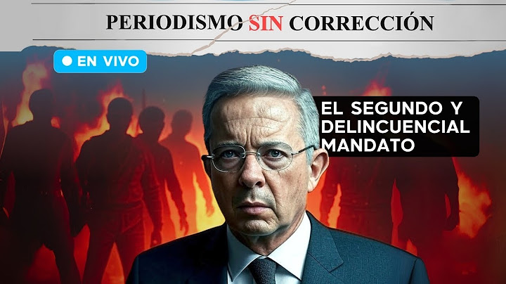 El segundo y del1ncuenci4l mandato presidencial de Álvaro Uribe Vélez | Periodismo Sin Corrección