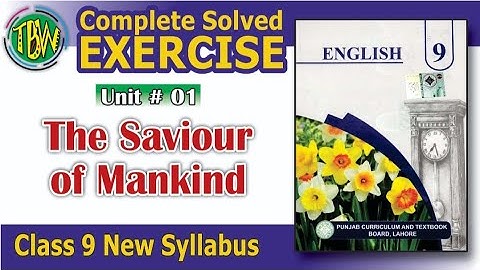 The Saviour of Mankind | Exercise | Lesson No. 1 | English Class 9 | SNC | PTB | @thebiolishworld