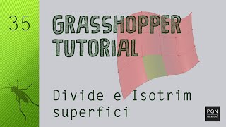 Grasshopper Tutorial #35 (ITA) - Divide e Isotrim superfici