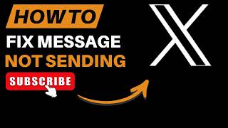 How to Fix Messages Not Sending on X Twitter 2026 – Step-by-Step Guide
