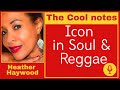 Heather Haywood of the Cool Notes | British Soul &amp; Reggae Icon Interview