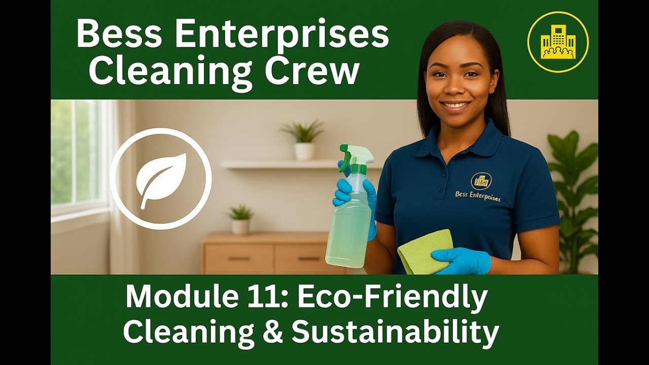 Module 11: Eco-Friendly Cleaning & Sustainability